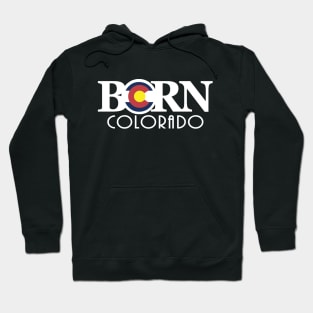 Colorado BORN (long white text) Hoodie